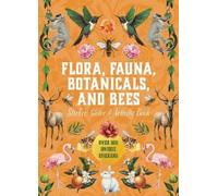 Flora, Fauna, Botanicals, and Bees Sticker, Color & Activity (Copertina rigida)