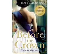 Flora Harding Before the Crown (Tascabile)