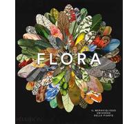 Flora. Il meraviglioso universo delle piante. Ediz. a colori