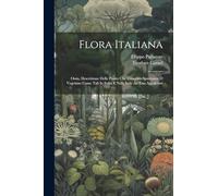 Teodoro Caruel Filippo Parlatore Flora Italiana (Tascabile)