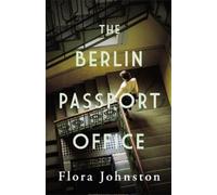 Flora Johnston The Berlin Passport Offic (Copertina rigida) (PRESALE 19/11/2026)