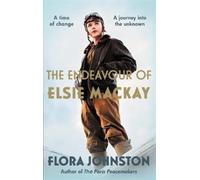 Flora Johnston The Endeavour of Elsie Mackay (Copertina rigida)