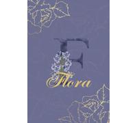 Flora Journal: Monogram F Personalized Floral Notebook for Women Decorative Purple and Gold Monogram Journal, Cute Aesthetic Notebook, Personalized Diary and Birthday Gift for Women Named Flora