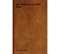 Flora Klickmann The Home Art Crochet Book (Tascabile)