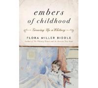 Flora Miller Biddle Embers of Childhood (Copertina rigida)