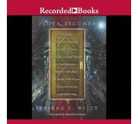 Flora Segunda: Essere i magici Mishaps di una ragazza dello spirito, il suo compagno che guarda il vetro, due minacciosi maggiordomi (uno blu), una casa con undicimila stanze e un cane rosso