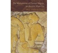 Flora Simmons C The Monuments of Piedras Negras, an Ancient M (Copertina rigida)