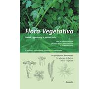 Flora Vegetativa: Un guide pour déterminer les plantes de Suisse à l'état végétatif