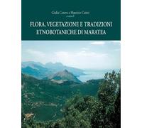 Flora, vegetazione e tradizioni etnobotaniche di Maratea
