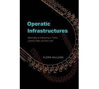 Flora Willson Operatic Infrastructures (Copertina rigida)