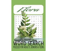 Flora Word Search Puzzle Book: Word Searches with Easy to Read Print about Plants, Gardening, Flowers and more | 6x9 inches, 110 pages | 50 + Puzzles...Gift for Vacations, Holidays and Free Times