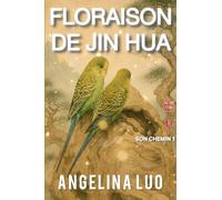 FLORAISON DE JIN HUA