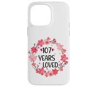 Floral 107 Years Loved Women 107 Years Old cool 107th B-day Custodia per iPhone 14 Pro Max