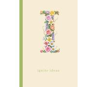 Floral Alphabet Notebook: I: 120 Lined Pages Floral Initial & Motivational Phrase
