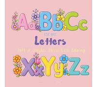 Floral Alphabet: Soft & Simple: Stress Less Coloring