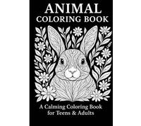 Floral Animal Coloring Book for Teens & Adults: Relaxing Nature Designs and Cute Creatures