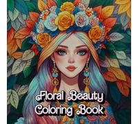 Floral Beauty: Adult Coloring Book