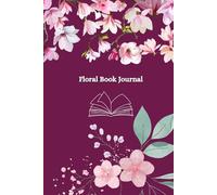 Floral Book Journal: A Beautiful Reading Log
