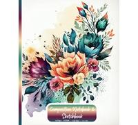 Floral Botanical Composition Notebook & Sketchbook Wide Ruled Watercolour Bouquet of Colourful Flowers Illustration: Journals for Creative Writing & ... Adults - Ideal Birthday & Christmas Gift