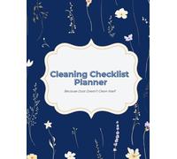 Floral Cleaning Checklist Planner: Because Dust Doesn’t Clean Itself | Schedule for Organized House