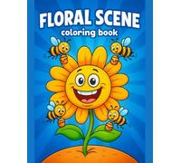 Floral Coloring Book for Kids Ages 3-7 - Beautiful Flower Scene Designs - 50 Single-Sided Pages: Creative Flower Illustrations for Toddlers & ... Coloring & Fine Motor Skills Development