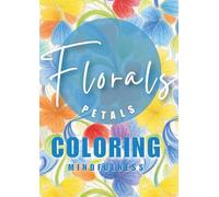 Floral Coloring Book: Petals