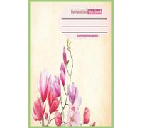 Floral Composition Book: For School College, Office, Work - Size 9*6": A Beautiful Lined Notebook for Journaling, Notes & Everyday Writing - A pastel aesthetic version