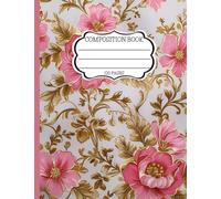 Floral Composition Notebook - 120 Pages, 7.5 x 9.75: Elegant Pink and Gold Flower Notebook for Journaling, School, or Everyday Writing