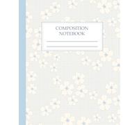 Floral Composition Notebook College Ruled: 7.5 x 9.25 in | 110 Pages | Blue Cherry Blossom Aesthetic Journal for School, Work & Writing
