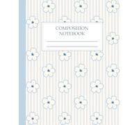 Floral Composition Notebook College Ruled - Danish Pastel Blue Striped Flower: Aesthetic Lined Notebook for Teen Girls, Students & Journaling