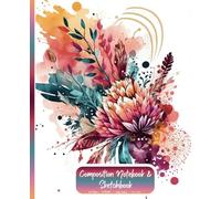 Floral Composition Notebook & Sketchbook Wide Ruled Watercolour Bouquet of Botanical Flowers Illustration: Journals for Woman, Men, Girls, Boys ... Boards, Studying for Kids, Teens, Adults