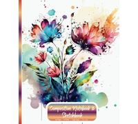 Floral Composition Notebook & Sketchbook Wide Ruled Watercolour Bouquet of Botanical Flowers Illustration: Journals for Woman, Men, Girls, Boys ... Boards, Studying for Kids, Teens, Adults