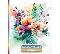 Floral Composition Notebook & Sketchbook Wide Ruled Watercolour Bouquet of Botanical Flowers Illustration: Journals for Woman, Men, Girls, Boys ... Boards, Studying for Kids, Teens, Adults
