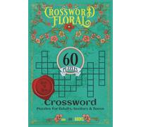 Floral Crossword Puzzle Book: Crossword Puzzles with Easy to Read Print About Flowers, Plants & Gardens | 6x9 Inches | 120 Pages | 60 Puzzles | 600 ... Gift for Vacations, Holidays and Relaxation