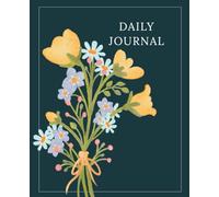 Floral Daily Journal with Positive Affirmations: A Beautiful Ruled Notebook for Women with positive affirmations on every Page | 100+ Pages for Journaling, Gratitude, and Self-Reflection