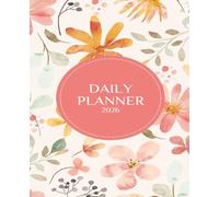 Floral Daily Planner 2026: Plan Your Year with Grace and Beauty