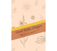 Floral Daily Planner: Plan & Bloom Every Day