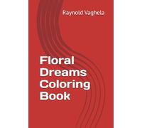 Floral Dreams Coloring Book