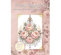 Floral Elegance: Flower Coloring Book for Adults（大人の花の塗り絵）