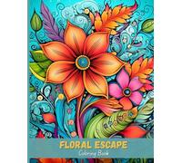 Floral Escape: Zentangle Flower Coloring Pages for Inner Calm