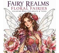 Floral Fairies: Coloring Book for Adults & Teens