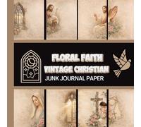 Floral Faith Vintage Christian Junk Journal Paper: 20 Double Sided Sheets 8.5 x 8.5 for Scrapbooking, Mixed Media Art, Origami, Crafting projects, and More