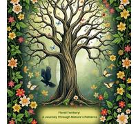 Floral Fantasy: A Journey Through Nature’s Patterns: Relax and Unwind the beauty of nature overtakes us