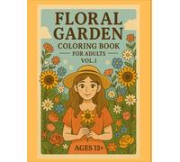 Floral Garden Vol.1: 56 Relaxing Flower Designs for Stress Relief & Mindfulness