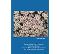 Floral Harmony: Celebration Bouquet: Tanzanite Edition: Radiant Daisy Bloom and Mystical Insight Art Journal