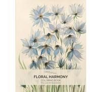 Floral Harmony Coloring Book: Fine Line Floral Illustrations Inspired by Original Watercolor Art
