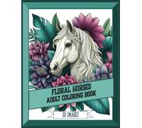 Floral Horses Adult Coloring Book