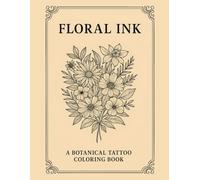 Floral Ink: A Botanical Coloring Book