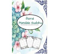 Floral Mandala Sudoku: Help Calm The Mind,Relax,and Focus |50+ Puzzles | Hard Difficulty | Solutions included