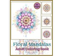 Floral Mandalas Adult Coloring Book